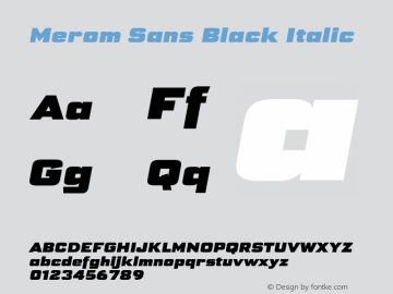 Merom Sans Black Italic Version 1.002;May 3, 2020;FontCreator 12.0.0.2522 64-bit; ttfautohint (v1.6) Font Sample