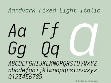 Aardvark Fixed Light Italic Version 0.00;May 6, 2020;FontCreator 12.0.0.2522 64-bit; ttfautohint (v1.8.3)图片样张