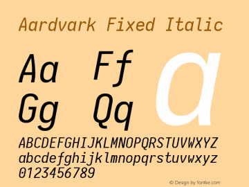 Aardvark Fixed Italic Version 0.00;May 6, 2020;FontCreator 12.0.0.2522 64-bit; ttfautohint (v1.8.3)图片样张