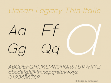 Uacari Legacy Thin Italic Version 2.022;May 11, 2020;FontCreator 12.0.0.2522 64-bit; ttfautohint (v1.8.3) Font Sample