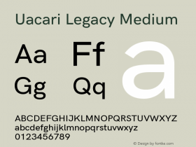 Uacari Legacy Medium Version 2.022;May 11, 2020;FontCreator 12.0.0.2522 64-bit; ttfautohint (v1.8.3)图片样张