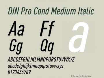 DIN Pro Cond Medium Italic Version 7.504; 2016; Build 1021 Font Sample