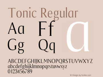 Tonic regular Version 1.000;hotconv 1.0.109;makeotfexe 2.5.65596 Font Sample