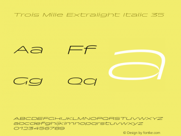 Trois Mille Extralight Italic 3 Version 1.000;hotconv 1.0.109;makeotfexe 2.5.65596 Font Sample