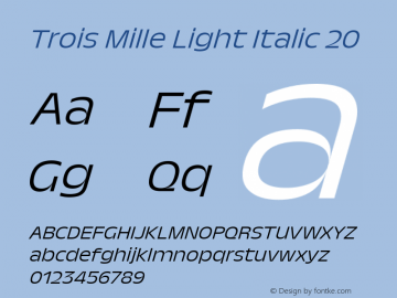 Trois Mille Light Italic 20 Version 1.000;hotconv 1.0.109;makeotfexe 2.5.65596 Font Sample