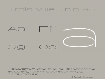 Trois Mille Thin 35 Version 1.000;hotconv 1.0.109;makeotfexe 2.5.65596 Font Sample