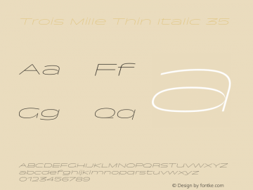 TroisMilleThinItalic-35 Version 1.000;hotconv 1.0.109;makeotfexe 2.5.65596图片样张