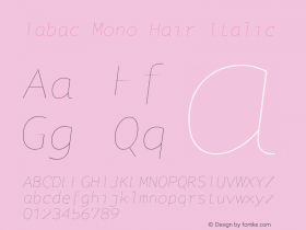Tabac Mono Hair Italic Version 2.000 Font Sample
