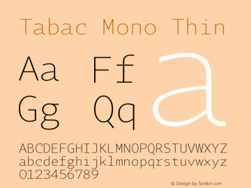 Tabac Mono Thin Version 2.000 Font Sample