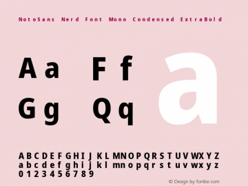 Noto Sans Condensed ExtraBold Nerd Font Complete Mono Version 2.000;GOOG;noto-source:20170915:90ef993387c0; ttfautohint (v1.7) Font Sample