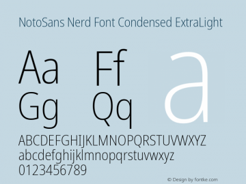 Noto Sans Condensed ExtraLight Nerd Font Complete Version 2.000;GOOG;noto-source:20170915:90ef993387c0; ttfautohint (v1.7) Font Sample