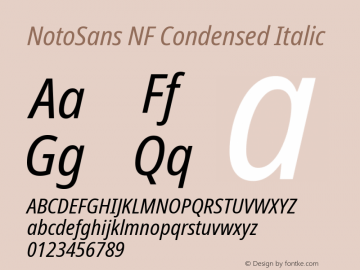 Noto Sans Condensed Italic Nerd Font Complete Windows Compatible Version 2.000;GOOG;noto-source:20170915:90ef993387c0; ttfautohint (v1.7) Font Sample