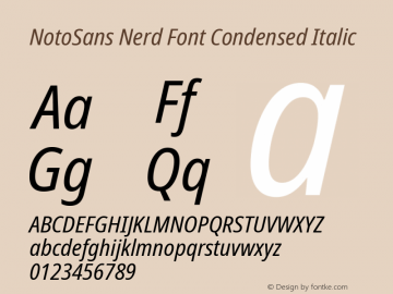 Noto Sans Condensed Italic Nerd Font Complete Version 2.000;GOOG;noto-source:20170915:90ef993387c0; ttfautohint (v1.7)图片样张