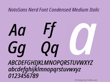 Noto Sans Condensed Medium Italic Nerd Font Complete Version 2.000;GOOG;noto-source:20170915:90ef993387c0; ttfautohint (v1.7)图片样张
