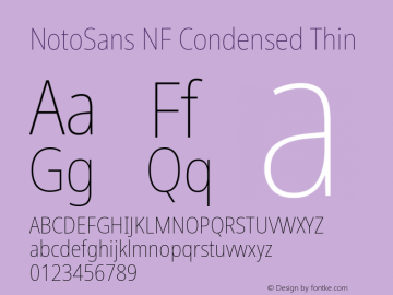 Noto Sans Condensed Thin Nerd Font Complete Windows Compatible Version 2.000;GOOG;noto-source:20170915:90ef993387c0; ttfautohint (v1.7) Font Sample