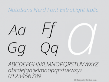 Noto Sans ExtraLight Italic Nerd Font Complete Version 2.000;GOOG;noto-source:20170915:90ef993387c0; ttfautohint (v1.7) Font Sample