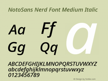 Noto Sans Medium Italic Nerd Font Complete Version 2.000;GOOG;noto-source:20170915:90ef993387c0; ttfautohint (v1.7) Font Sample