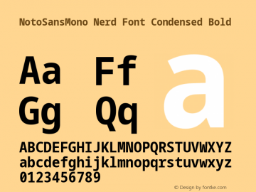 Noto Sans Mono Condensed Bold Nerd Font Complete Version 2.000;GOOG;noto-source:20170915:90ef993387c0; ttfautohint (v1.7) Font Sample