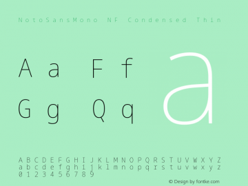 Noto Sans Mono Condensed Thin Nerd Font Complete Mono Windows Compatible Version 2.000;GOOG;noto-source:20170915:90ef993387c0; ttfautohint (v1.7) Font Sample