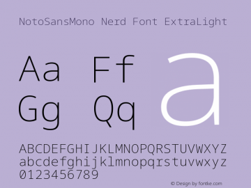 Noto Sans Mono ExtraLight Nerd Font Complete Version 2.000;GOOG;noto-source:20170915:90ef993387c0; ttfautohint (v1.7) Font Sample