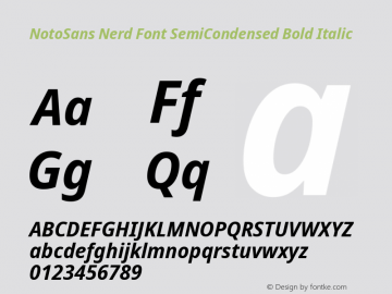 Noto Sans SemiCondensed Bold Italic Nerd Font Complete Version 2.000;GOOG;noto-source:20170915:90ef993387c0; ttfautohint (v1.7) Font Sample