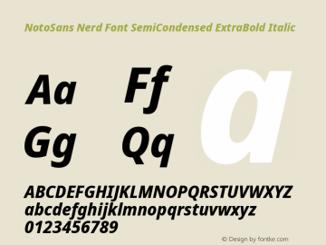 Noto Sans SemiCondensed ExtraBold Italic Nerd Font Complete Version 2.000;GOOG;noto-source:20170915:90ef993387c0; ttfautohint (v1.7) Font Sample
