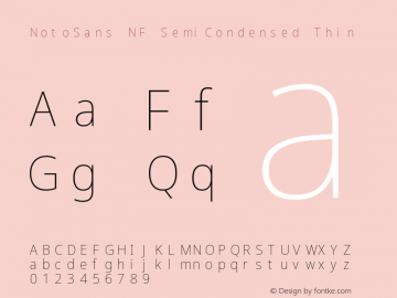 Noto Sans SemiCondensed Thin Nerd Font Complete Mono Windows Compatible Version 2.000;GOOG;noto-source:20170915:90ef993387c0; ttfautohint (v1.7) Font Sample