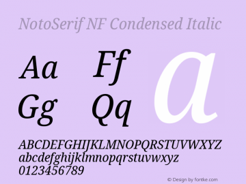 Noto Serif Condensed Italic Nerd Font Complete Windows Compatible Version 2.000;GOOG;noto-source:20170915:90ef993387c0; ttfautohint (v1.7) Font Sample