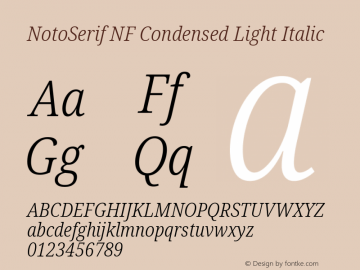 Noto Serif Condensed Light Italic Nerd Font Complete Windows Compatible Version 2.000;GOOG;noto-source:20170915:90ef993387c0; ttfautohint (v1.7)图片样张