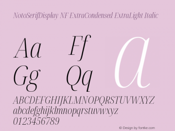 Noto Serif Display ExtraCondensed ExtraLight Italic Nerd Font Complete Windows Compatible Version 2.000;GOOG;noto-source:20170915:90ef993387c0; ttfautohint (v1.7)图片样张