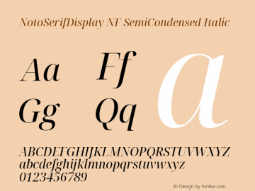 Noto Serif Display SemiCondensed Italic Nerd Font Complete Windows Compatible Version 2.000;GOOG;noto-source:20170915:90ef993387c0; ttfautohint (v1.7) Font Sample