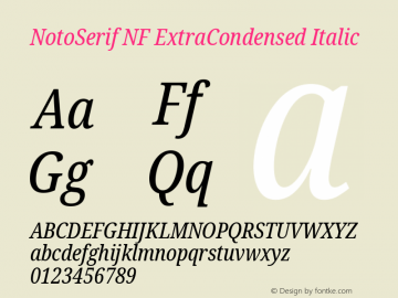 Noto Serif ExtraCondensed Italic Nerd Font Complete Windows Compatible Version 2.000;GOOG;noto-source:20170915:90ef993387c0; ttfautohint (v1.7) Font Sample