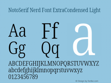 Noto Serif ExtraCondensed Light Nerd Font Complete Version 2.000;GOOG;noto-source:20170915:90ef993387c0; ttfautohint (v1.7) Font Sample