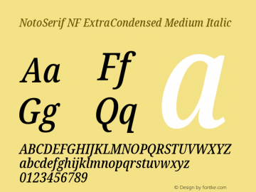 Noto Serif ExtraCondensed Medium Italic Nerd Font Complete Windows Compatible Version 2.000;GOOG;noto-source:20170915:90ef993387c0; ttfautohint (v1.7) Font Sample