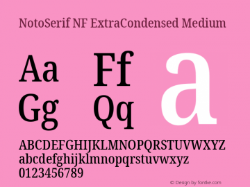 Noto Serif ExtraCondensed Medium Nerd Font Complete Windows Compatible Version 2.000;GOOG;noto-source:20170915:90ef993387c0; ttfautohint (v1.7) Font Sample