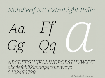 Noto Serif ExtraLight Italic Nerd Font Complete Windows Compatible Version 2.000;GOOG;noto-source:20170915:90ef993387c0; ttfautohint (v1.7) Font Sample