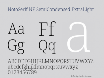 Noto Serif SemiCondensed ExtraLight Nerd Font Complete Windows Compatible Version 2.000;GOOG;noto-source:20170915:90ef993387c0; ttfautohint (v1.7) Font Sample