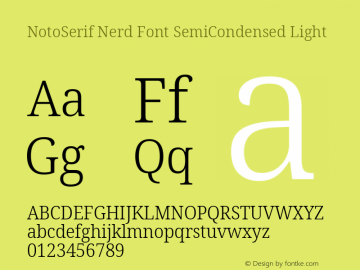 Noto Serif SemiCondensed Light Nerd Font Complete Version 2.000;GOOG;noto-source:20170915:90ef993387c0; ttfautohint (v1.7)图片样张