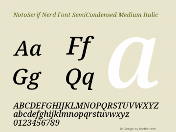 Noto Serif SemiCondensed Medium Italic Nerd Font Complete Version 2.000;GOOG;noto-source:20170915:90ef993387c0; ttfautohint (v1.7)图片样张