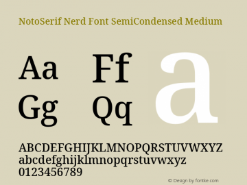 Noto Serif SemiCondensed Medium Nerd Font Complete Version 2.000;GOOG;noto-source:20170915:90ef993387c0; ttfautohint (v1.7)图片样张