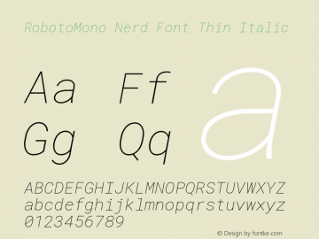 Roboto Mono Thin Italic Nerd Font Complete Version 2.000986; 2015; ttfautohint (v1.3)图片样张