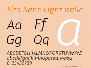 Fira Sans Light Italic Version 3.106;PS 003.106;hotconv 1.0.70;makeotf.lib2.5.58329; ttfautohint (v1.4.1)图片样张