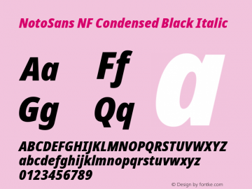 Noto Sans Condensed Black Italic Nerd Font Complete Windows Compatible Version 2.000;GOOG;noto-source:20170915:90ef993387c0; ttfautohint (v1.7) Font Sample