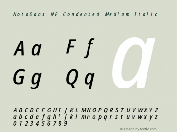 Noto Sans Condensed Medium Italic Nerd Font Complete Mono Windows Compatible Version 2.000;GOOG;noto-source:20170915:90ef993387c0; ttfautohint (v1.7) Font Sample