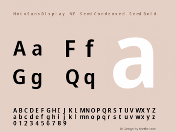 Noto Sans Display SemiCondensed SemiBold Nerd Font Complete Mono Windows Compatible Version 2.000;GOOG;noto-source:20170915:90ef993387c0; ttfautohint (v1.7) Font Sample