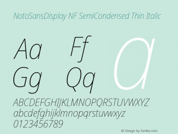 Noto Sans Display SemiCondensed Thin Italic Nerd Font Complete Windows Compatible Version 2.000;GOOG;noto-source:20170915:90ef993387c0; ttfautohint (v1.7)图片样张