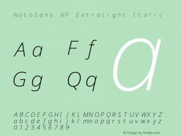 Noto Sans ExtraLight Italic Nerd Font Complete Mono Windows Compatible Version 2.000;GOOG;noto-source:20170915:90ef993387c0; ttfautohint (v1.7) Font Sample