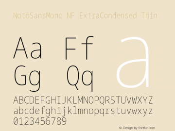 Noto Sans Mono ExtraCondensed Thin Nerd Font Complete Windows Compatible Version 2.000;GOOG;noto-source:20170915:90ef993387c0; ttfautohint (v1.7)图片样张