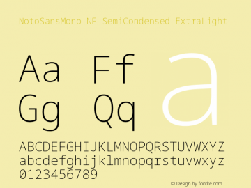 Noto Sans Mono SemiCondensed ExtraLight Nerd Font Complete Windows Compatible Version 2.000;GOOG;noto-source:20170915:90ef993387c0; ttfautohint (v1.7)图片样张