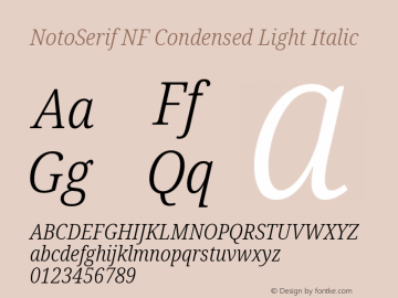 Noto Serif Condensed Light Italic Nerd Font Complete Windows Compatible Version 2.000;GOOG;noto-source:20170915:90ef993387c0; ttfautohint (v1.7) Font Sample